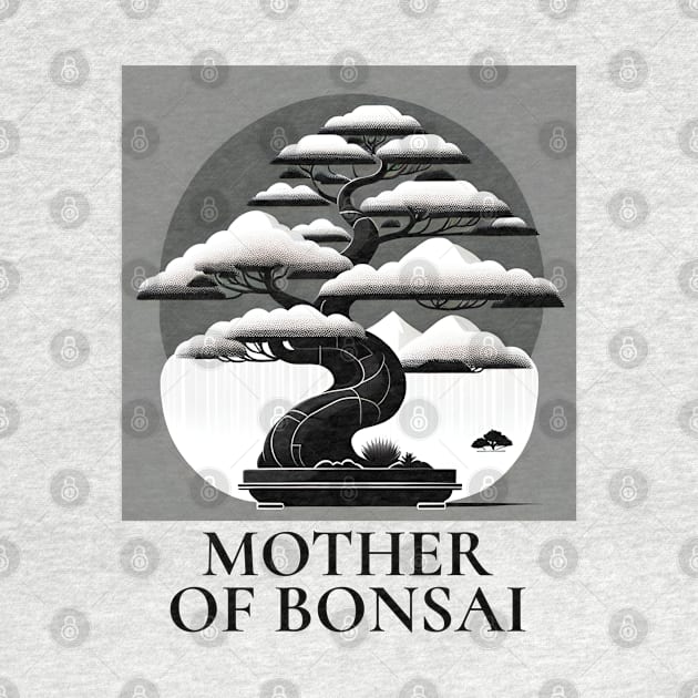 MOTHER OF BONSAI by G.C designs 